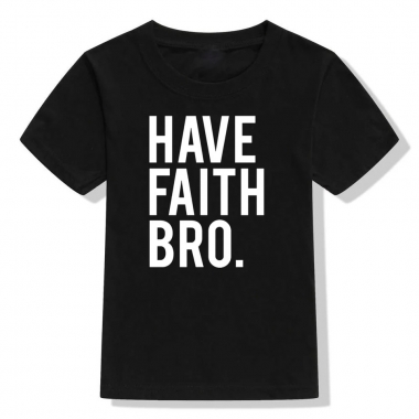 Have Faith Bro 1